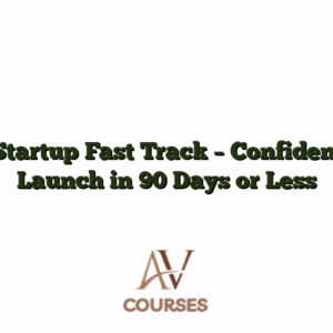 Startup Fast Track - Confident Launch in 90 Days or Less