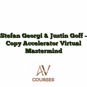 Stefan Georgi & Justin Goff - Copy Accelerator Virtual Mastermind