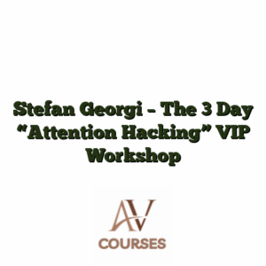 Stefan Georgi - The 3 Day "Attention Hacking" VIP Workshop
