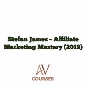 Stefan James - Affiliate Marketing Mastery (2019)