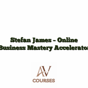 Stefan James - Online Business Mastery Accelerator