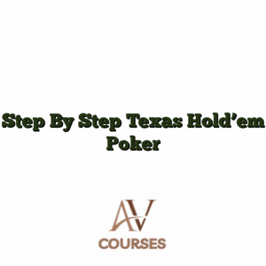 Step By Step Texas Hold'em Poker