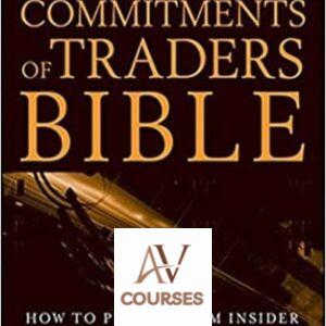 The Commitments of Traders Bible: How To Profit from Insider Market Intelligence