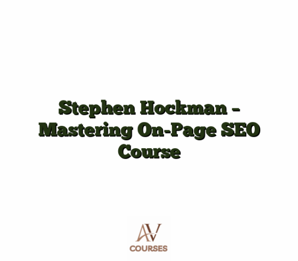 Stephen Hockman - Mastering On-Page SEO Course