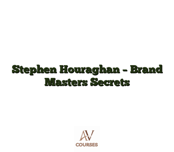 Stephen Houraghan - Brand Masters Secrets