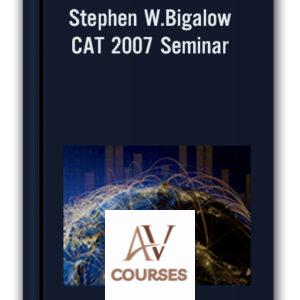 Stephen W.Bigalow – CAT 2007 Seminar