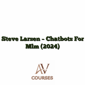 Steve Larsen - Chatbots For Mlm (2024)