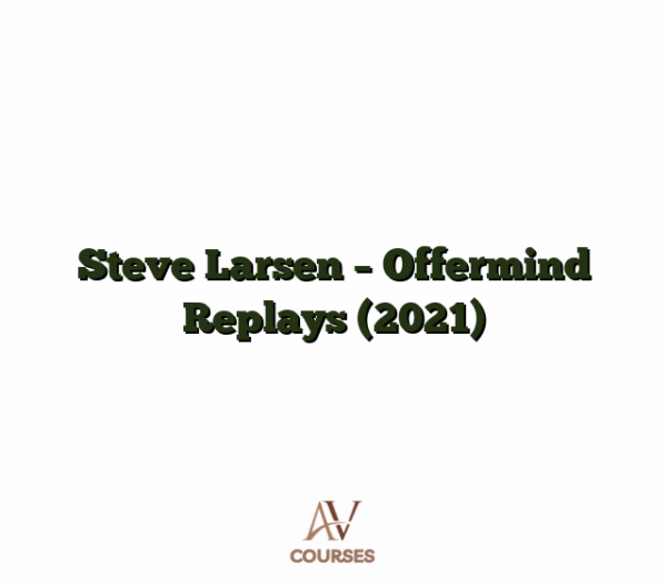 Steve Larsen - Offermind Replays (2021)