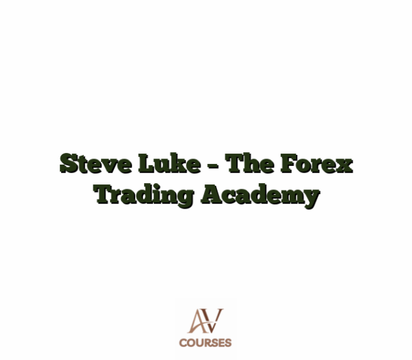 Steve Luke - The Forex Trading Academy