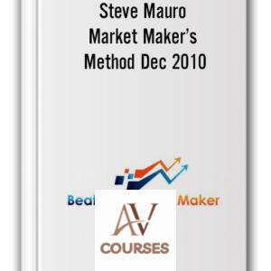 Steve Mauro – Market Maker’s Method Dec 2010