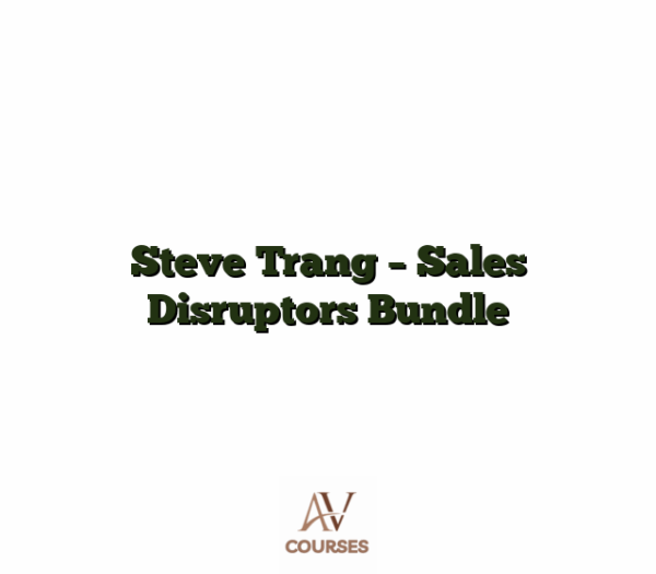 Steve Trang - Sales Disruptors Bundle