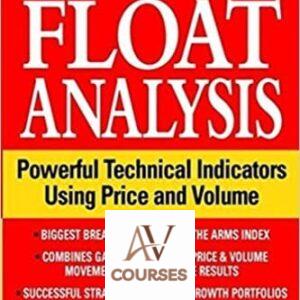 Float Analysis: Powerful Technical Indicators Using Price and Volume