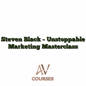 Steven Black - Unstoppable Marketing Masterclass