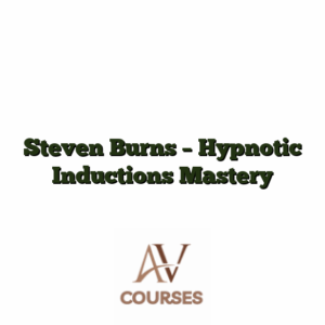 Steven Burns - Hypnotic Inductions Mastery