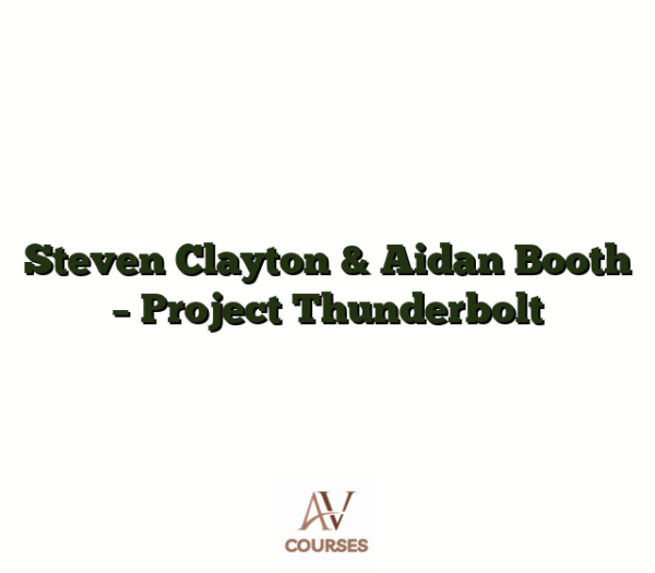Steven Clayton & Aidan Booth - Project Thunderbolt
