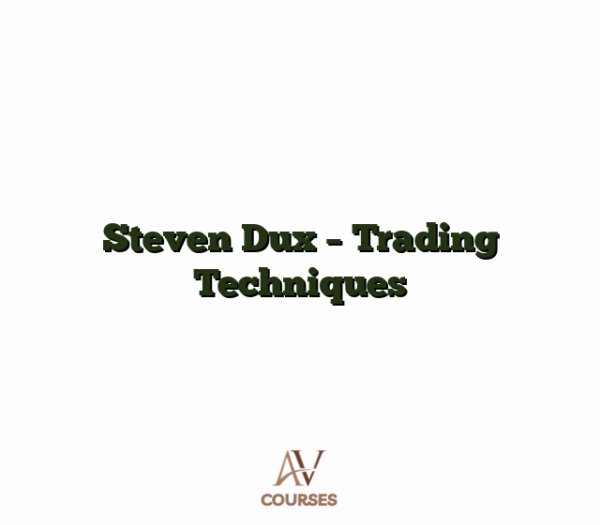 Steven Dux - Trading Techniques