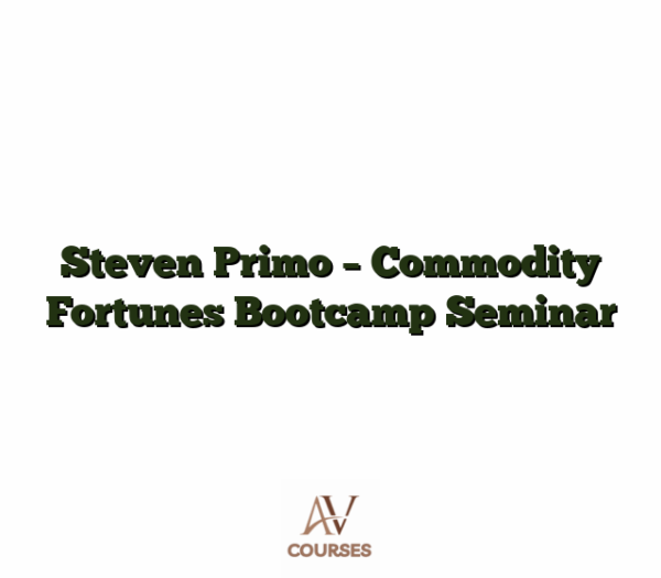 Steven Primo - Commodity Fortunes Bootcamp Seminar