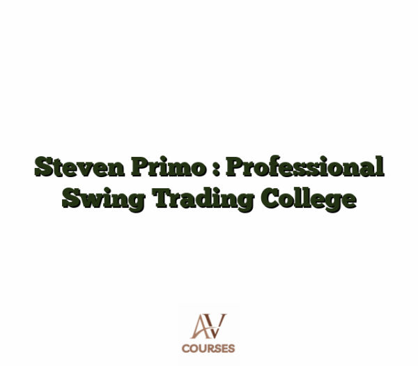 Steven Primo : Professional Swing Trading College
