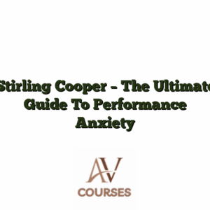 Stirling Cooper - The Ultimate Guide To Performance Anxiety