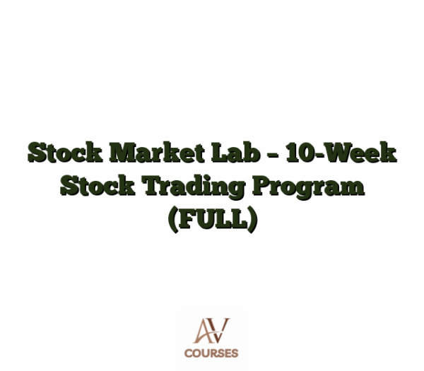 Stock Market Lab - 10-Week Stock Trading Program (FULL)
