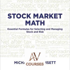 Stock Market Math: The Essential Formulas for Selecting and Managing Stock and Risk