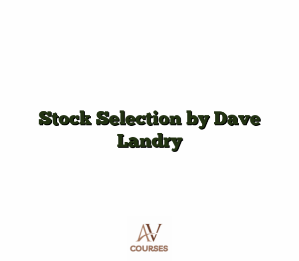 Stock Selection by Dave Landry
