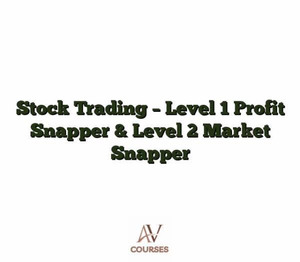 Stock Trading - Level 1 Profit Snapper & Level 2 Market Snapper