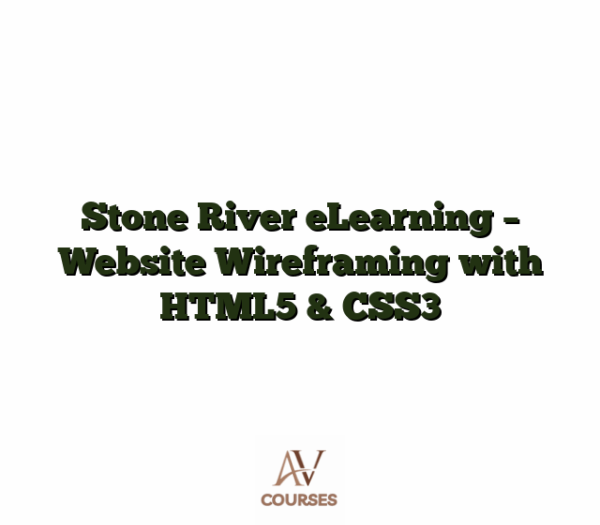 Stone River eLearning - Website Wireframing with HTML5 & CSS3