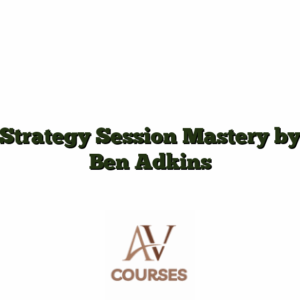 Strategy Session Mastery by Ben Adkins