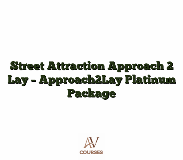 Street Attraction Approach 2 Lay - Approach2Lay Platinum Package