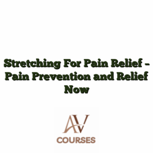 Stretching For Pain Relief - Pain Prevention and Relief Now