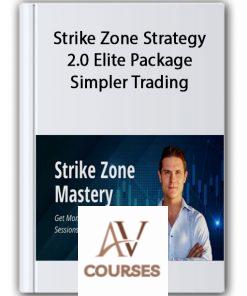 Strike Zone Strategy 2.0 Elite Package – Simpler Trading – Joe Rokup