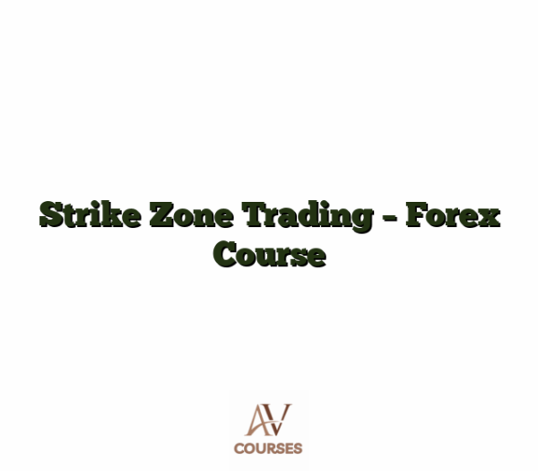 Strike Zone Trading - Forex Course