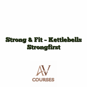 Strong & Fit - Kettlebells Strongfirst