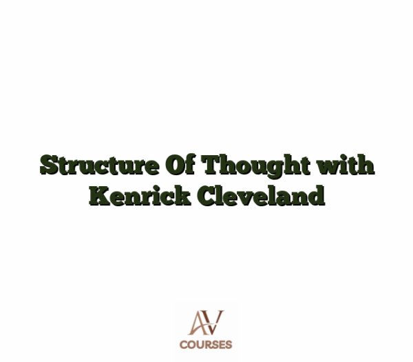 Structure Of Thought with Kenrick Cleveland