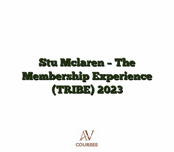 Stu Mclaren - The Membership Experience (TRIBE) 2023