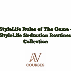 StyleLife Rules of The Game - StyleLife Seduction Routines Collection