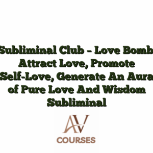 Subliminal Club - Love Bomb: Attract Love, Promote Self-Love, Generate An Aura of Pure Love And Wisdom Subliminal