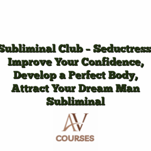 Subliminal Club - Seductress: Improve Your Confidence, Develop a Perfect Body, Attract Your Dream Man Subliminal