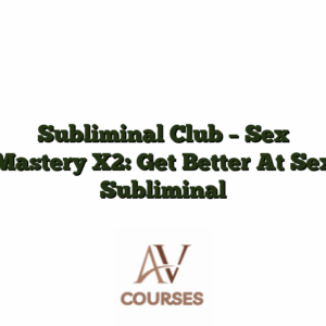 Subliminal Club - Sex Mastery X2: Get Better At Sex Subliminal