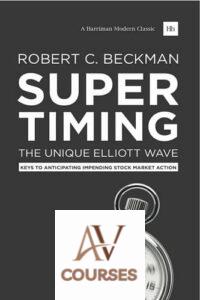 Supertiming: The Unique Elliott Wave System, Keys to Anticipating Impending Stock Market Action