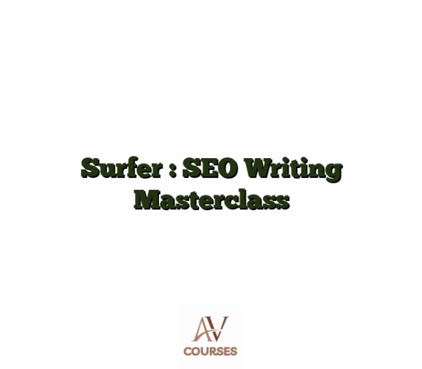 Surfer : SEO Writing Masterclass