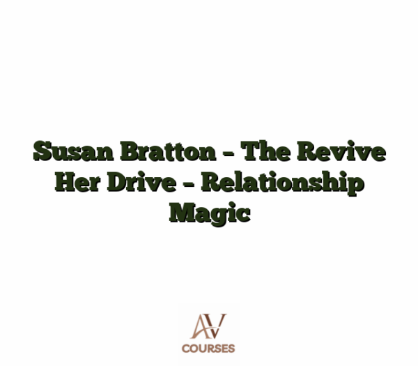 Susan Bratton - The Revive Her Drive - Relationship Magic