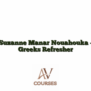 Suzanne Manar Nouahouka - Greeks Refresher