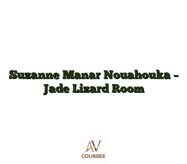 Suzanne Manar Nouahouka - Jade Lizard Room