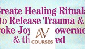 Suzanne Sterling - The Shift Network - Create Healing Rituals to Release Trauma & Invoke Joy, Empowerment & the Sacred