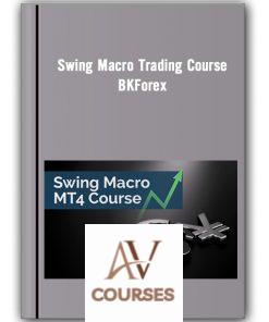 Swing Macro Trading Course – BKForex