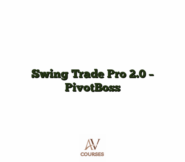 Swing Trade Pro 2.0 - PivotBoss