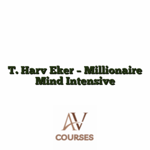 T. Harv Eker - Millionaire Mind Intensive
