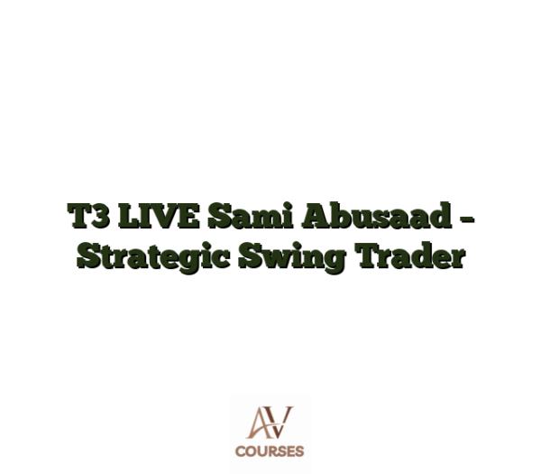 T3 LIVE Sami Abusaad - Strategic Swing Trader